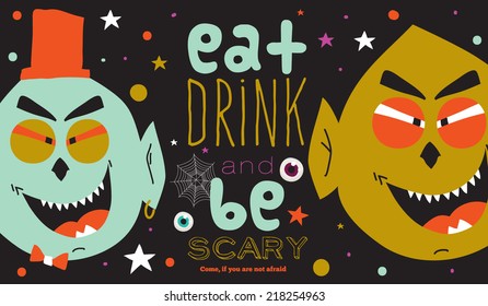 Bright trick or treat card in vector. Stylish halloween illustration with cute, funny, evil, fearsome monsters in cartoon style. Super monster. Happy Halloween party, kids. Eat, drink and be scary