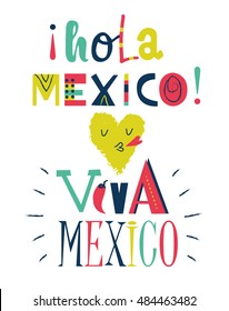 Bright typographic "Viva Mexico", "Hola(Hello) Mexico" in vector format  for your design.