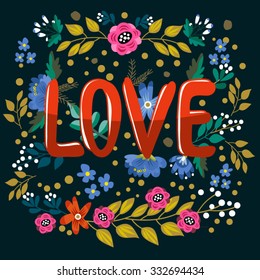 Bright Vector amazing Illustration of hand drawn  Letters "Love" with floral background.
