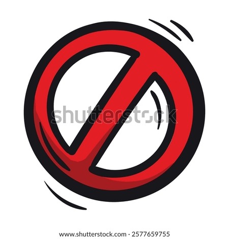 Bright vector hand drawn prohibition sign icon. Editable sign, symbol on white background. Element for design of a website, application, banner, flyer