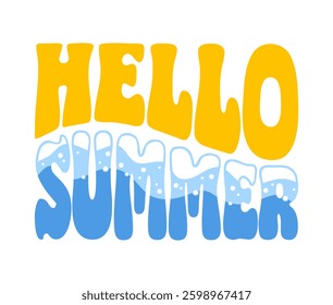 A bright vector illustration featuring the cheerful phrase hello summer in groovy lettering, accompanied by a playful sea wave. Perfect for summery designs and invitations