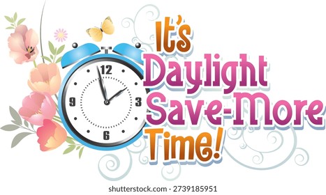 A bright vector illustration reminding viewers about Daylight Saving Time, featuring a clock surrounded by flowers and the playful phrase “It’s Daylight Save-More Time!” The design highlights the “spring forward” time change and is ideal for seasonal promotions, reminders, and marketing campaigns tied to the biannual clock adjustment.