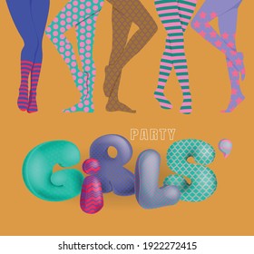 A bright vector illustration with women's legs in colorful tights with an unusual inscription party for girls.