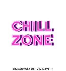Bright vector lettering "Chill Zone", pink. Typography. Relaxation in a gaming environment. Signboard, decoration, design, advertising. Flat style. Isolated background.