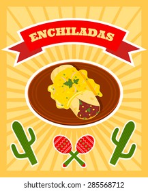 bright vector poster with illiustration of traditional mexican dish - enchilladas