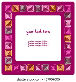 Bright Vector square frame with a geometric pattern. The style of ancient Rome. Graphic handmade. There is a place for your text.