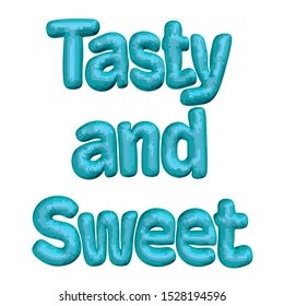 Bright vector text. Tasty and sweet.