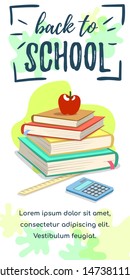 Bright vertical banner with lettering Back to school. School books, apple, ruler and calculator on the desk. Vector illustration