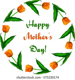 Bright wreath of spring tulip flowers. Happy mother's day card. Element for design.  Vector illustration.