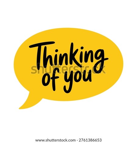 A bright yellow speech bubble displays the handwritten phrase thinking of you in bold black lettering