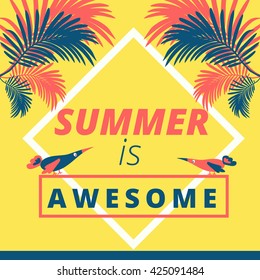 Bright yellow summer motivation quotation background illustration design, summer is awesome. Vector greeting card template