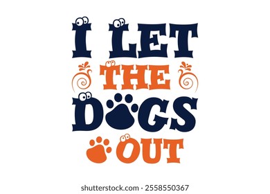 Brighten your day with this lively typography design showcasing the playful phrase "I Let The Dogs Out" To make a statement, it features dynamic fonts and cheerful dog illustrations in vibrant colors.