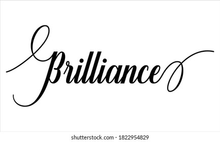 Brilliance Script Cursive Calligraphy Typography Black text lettering Script Cursive and phrases isolated on the White background for titles and sayings