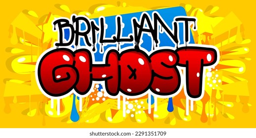 Brilliant Ghost. Graffiti tag. Abstract modern street art decoration performed in urban painting style.