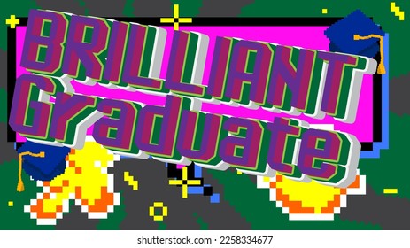 Brilliant Graduate. pixelated word with geometric graphic background. Vector cartoon illustration.