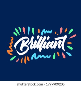 Brilliant hand drawn vector lettering. typography design.