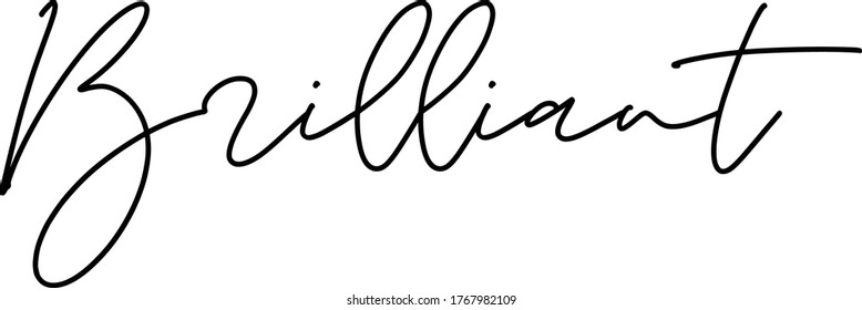 Brilliant quote. Modern calligraphy text. Vector hand-drawn illustration black and white