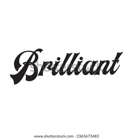 brilliant text lettering on white background.