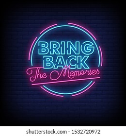 Bring Back The Memories neon signs style text vector