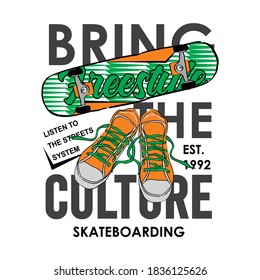 bring the culture slogan with illustration of skateboard and shoes, typography design