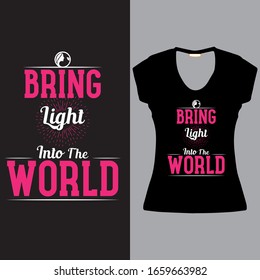 "Bring Light Into The World"International Women's Day Slogan Art ,T Shirt Vector