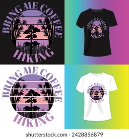  Bring Me Coffee Hiking  beach retro vintage t shirt design