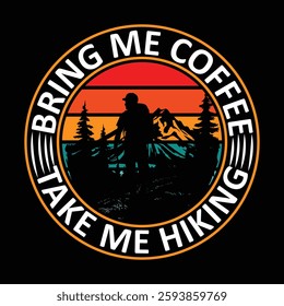 Bring Me Coffee Take Me Hiking T-Shirt Design 