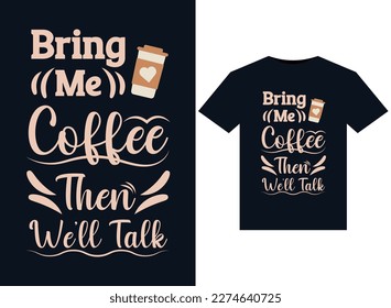 Bring Me an Iced Coffee illustrations for print-ready T-Shirts design