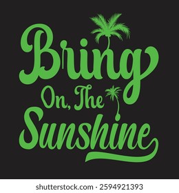 Bring on the sunshine graphic design