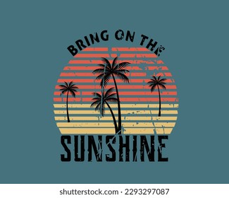 Bring on the sunshine retro vintage t shirt design, mug ,cup, striker, banner others uses