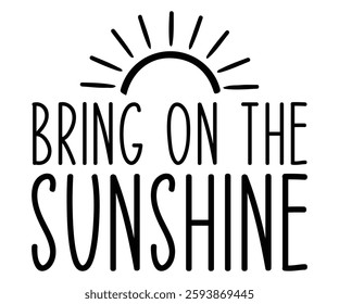 Bring On Sunshine, Summer Day, Beach, Vacay Mode, Summer Vibes, Summer Quote, Beach Life, Vibes, Funny 