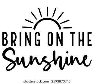 Bring On Sunshine, Summer Day, Beach, Vacay Mode, Summer Vibes, Summer Quote, Beach Life, Vibes, Funny 