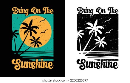 Bring On The Sunshine Summer Quote T shirt design