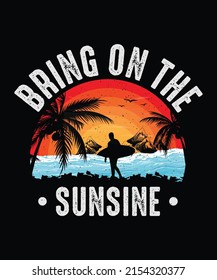 Bring on the sunshine Summer T-shirt Design