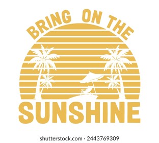 Bring On The Sunshine T-shirt