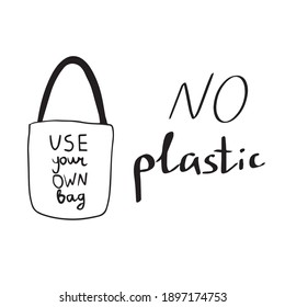 Bring use your own bag for shopping to save planet and ecology. No plastic handwritten phrase black and white vector doodle