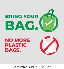 Bring your bag. No more plastic bags. Save our planet concept.