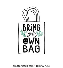 Bring your own bag. Hand drawn lettering. Zero waste concept illustration. 