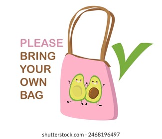 Bring your own bag. Recycling. Vector illustration of cloth bag with text.