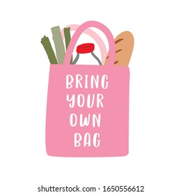 Bring your own bag. Zero waste poster, print or card. Hand drawn flat vector eco life illustration. Reusable textile shopping bag. Go green, no plastic, save the planet.