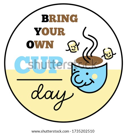 Bring Your Own Cup Badge. Happy Reusable Cup with Coffee or Tea. Cafe Sticker or Round Badge design. Stock photo © 