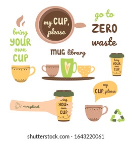 Bring your own cup coffee cup collection. Cute mug library set. Hand holding reusable cups. Hand holding reusable cup. Zero waste vector illustration. My cup please collection.