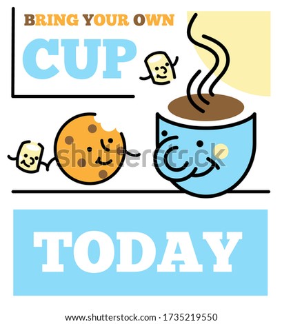 Bring Your Own Cup Day. Happy Reusable Cup with Coffee or Tea. Cafe Poster or Sticker. Stock photo © 