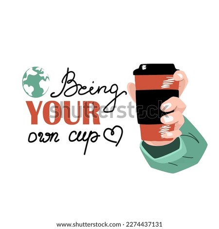 Bring your own cup lettering hand drawn text. Reusable concept Eco friendly recycling print, logo. Cute print for zero waste ecological design. Vector illustration. Vector illustration 商業照片 © 