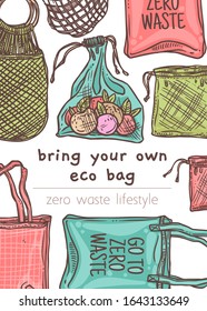 Bring your own eco cloth bag vector illustration, go green poster. Zero waste shopping set. Eco friendly lifestyle concept. Doodle linear hand drawn sketch of reusable and mesh market bags