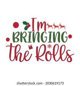 Ich bringe die Rollen T-Shirt, Vector Design.