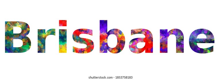 Brisbane. Colorful typography text banner. Vector the word brisbane design