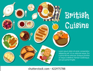 British cuisine  potatoes topped with sausages and onion gravy, beef in a pastry crust and sausages in a pudding, lamb stew and meat pies  black tea with gypsy tart and ice cream, berry and puddin