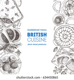 British cuisine top view. Food menu design with traditional british dishes. Vintage hand drawn sketch vector illustration