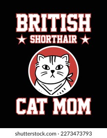 British Shorthair Cat Mom typography t shirt and vector 